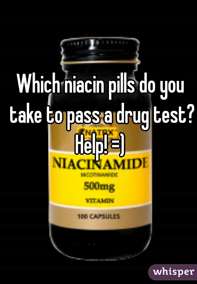 Niacin pills to pass drug test